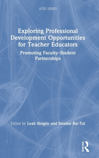Book cover of: Exploring Professional Development Opportunities for Teacher Educators. By: Leah Shagrir