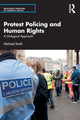 Book cover of: Protest Policing and Human Rights. By: Michael Smith