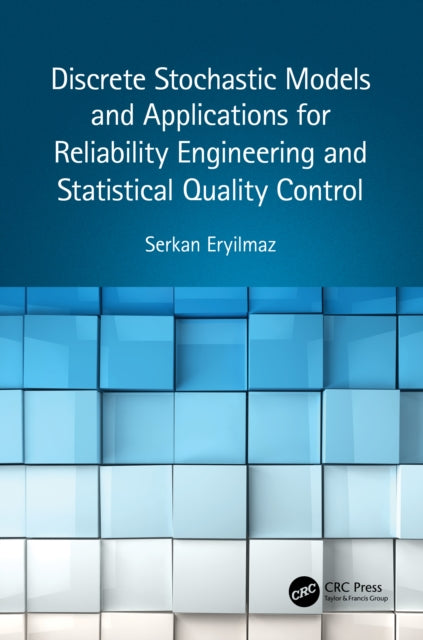 Book cover of: Discrete Stochastic Models and Applications for Reliability Engineering and Statistical Quality Control