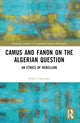 Book cover of: Camus and Fanon on the Algerian Question. By: Pedro Alexis Tabensky