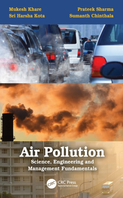 Book cover of: Air Pollution: Science, Engineering and Management Fundamentals. By: Mukesh Khare