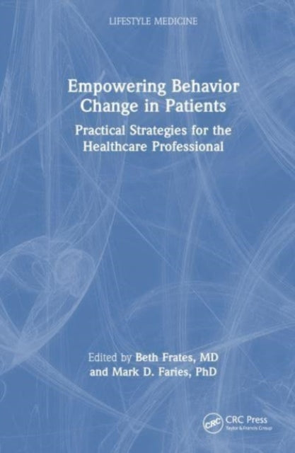 Book cover of: Empowering Behavior Change in Patients. By: Beth Frates