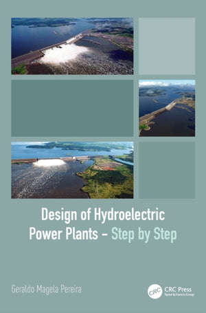 Design of Hydroelectric Power Plants – Step by Step