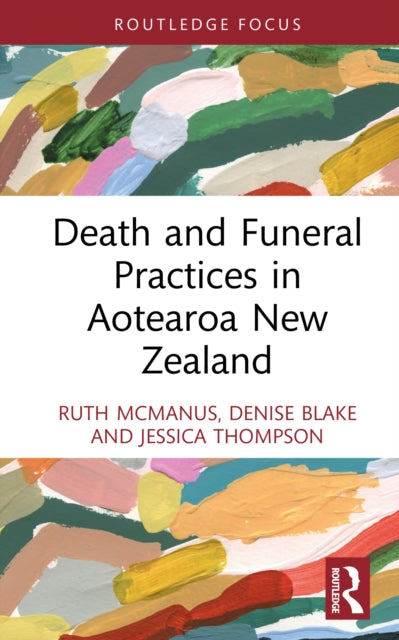 Book cover of: Death and Funeral Practices in Aotearoa New Zealand. By: Ruth McManus