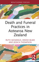 Book cover of: Death and Funeral Practices in Aotearoa New Zealand. By: Ruth McManus