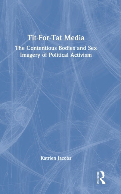Book cover of: Tit-For-Tat Media. By: Katrien Jacobs