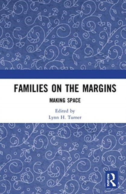 Book cover of: Families on the Margins. By: Lynn H. Turner