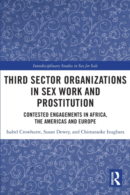 Book cover of: Third Sector Organizations in Sex Work and Prostitution. By: Isabel Crowhurst