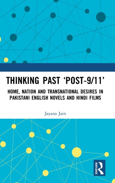 Book cover of: Thinking Past ?Post-9/11?. By: Jayana Jain