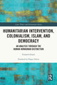 Book cover of: Humanitarian Intervention, Colonialism, Islam and Democracy. By: Gustavo Gozzi