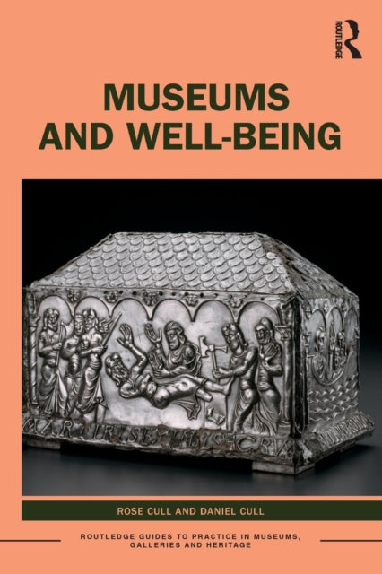 Book cover of: Museums and Well-being. By: Rose Cull