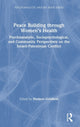 Book cover of: Peace Building Through Women’s Health. By: Norbert Goldfield