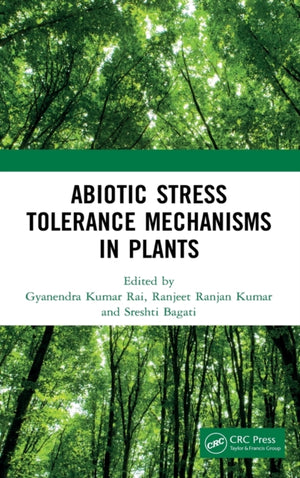 Abiotic Stress Tolerance Mechanisms in Plants