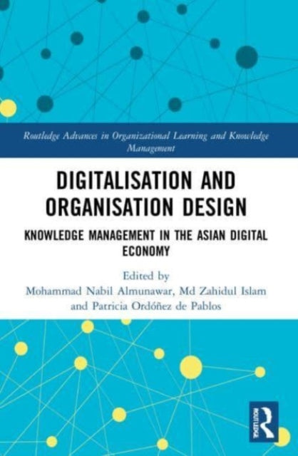 Book cover of: Digitalisation and Organisation Design. By: Mohammad Nabil Almunawar