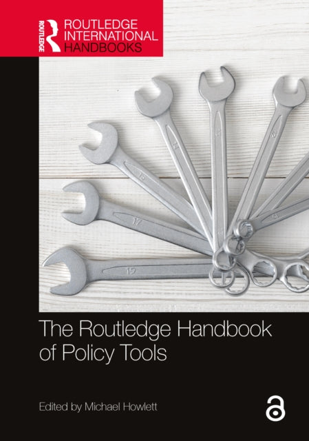 Book cover of: Routledge Handbook of Policy Tools. By: Michael Howlett