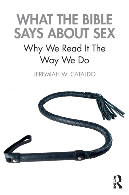 Book cover of: What the Bible Says About Sex. By: Jeremiah W. Cataldo