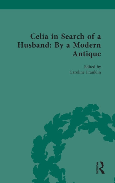 Book cover of: Celia in Search of a Husband: By a Modern Antique. By: Medora Gordon Byron