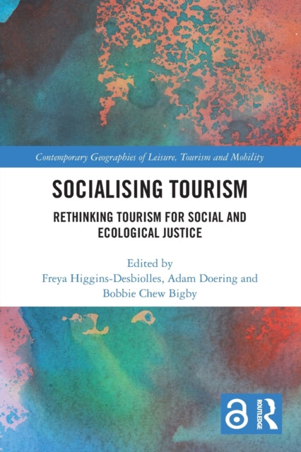 Book cover of: Socialising Tourism. By: Freya Higgins-Desbiolles