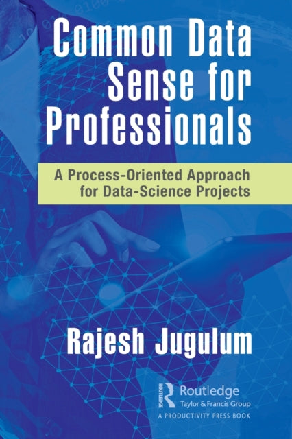 Book cover of: Common Data Sense for Professionals. By: Rajesh Jugulum