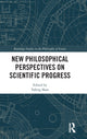 Book cover of: New Philosophical Perspectives on Scientific Progress. By: Yafeng Shan
