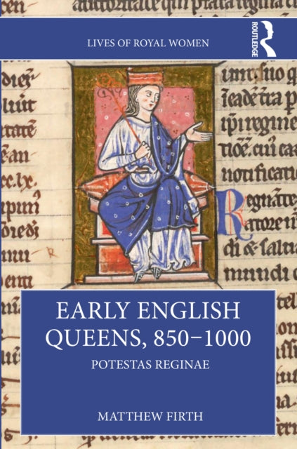 Book cover of: Early English Queens, 850–1000