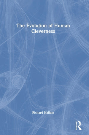 The Evolution of Human Cleverness
