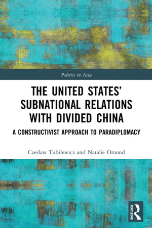 The United States’ Subnational Relations with Divided China