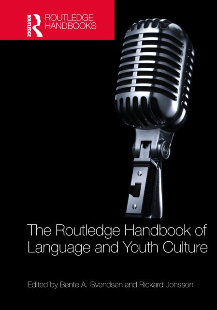 Book cover of: Routledge Handbook of Language and Youth Culture. By: Bente A. Svendsen