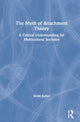 Book cover of: Myth of Attachment Theory. By: Heidi Keller