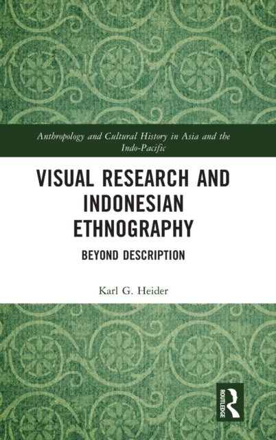 Book cover of: Visual Research and Indonesian Ethnography. By: Karl G. Heider