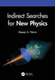 Book cover of: Indirect Searches for New Physics. By: Alexey A. Petrov
