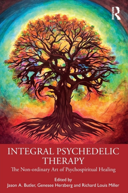 Book cover of: Integral Psychedelic Therapy. By: Jason A. Butler