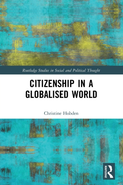 Book cover of: Citizenship in a Globalised World. By: Christine Louise Hobden