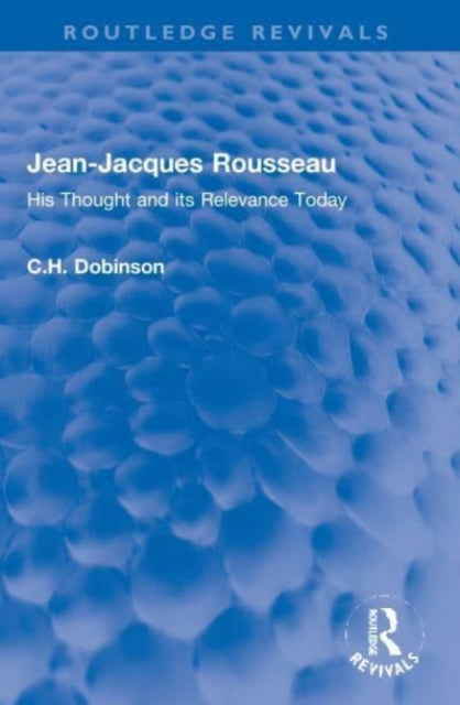 Book cover of: Jean-Jacques Rousseau. By: C. H. Dobinson
