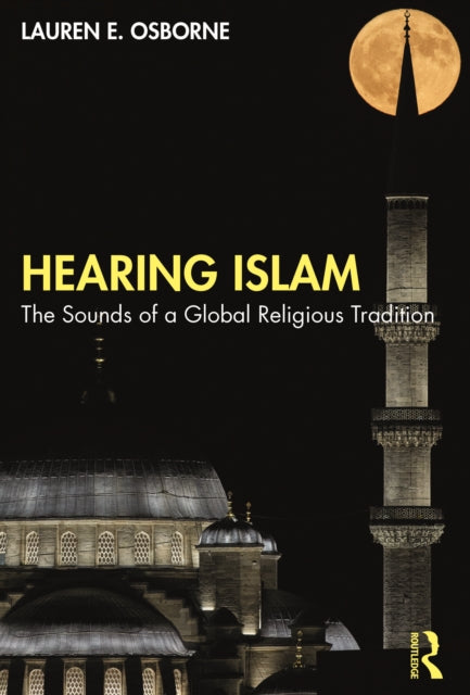Book cover of: Hearing Islam. By: Lauren E. Osborne