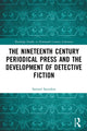 Book cover of: Nineteenth Century Periodical Press and the Development of Detective Fiction. By: Samuel Saunders