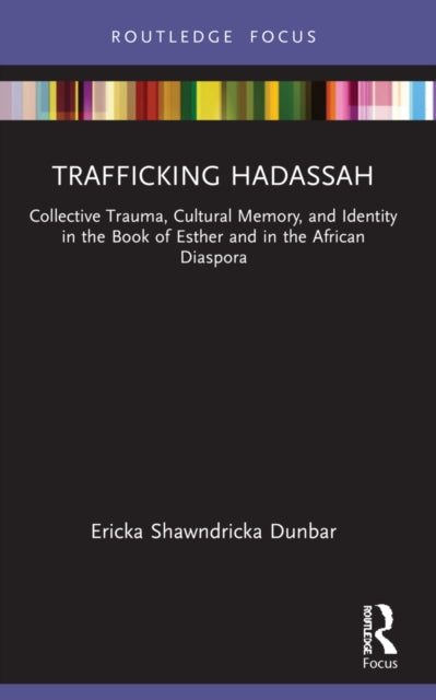 Book cover of: Trafficking Hadassah. By: Ericka Shawndricka Dunbar