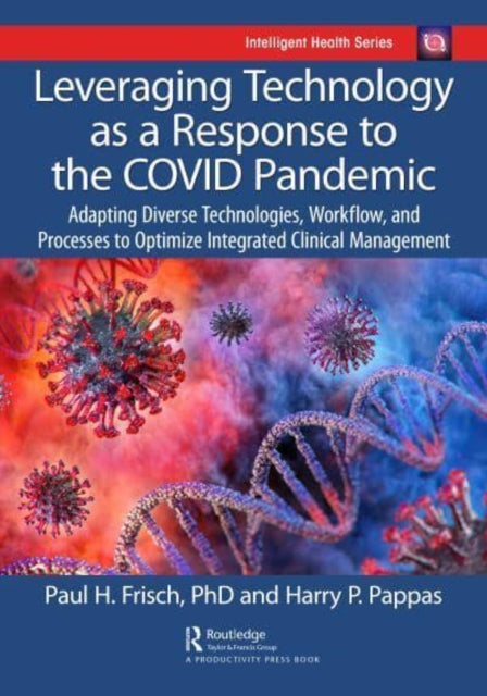 Book cover of: Leveraging Technology as a Response to the COVID Pandemic. By: Harry Pappas