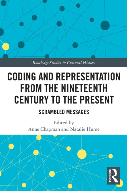 Book cover of: Coding and Representation from the Nineteenth Century to the Present. By: Anne Chapman
