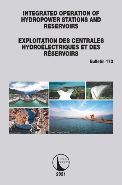 Book cover of: Integrated Operation of Hydropower Stations and Reservoirs/Exploitation des centrales hydroelectriques et des Reservoirs. By: India Staff Committee for International Commission on Large Dams