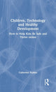 Book cover of: Children, Technology and Healthy Development. By: Catherine Knibbs