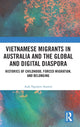 Book cover of: Vietnamese Migrants in Australia and the Global Digital Diaspora. By: Anh Nguyen Austen