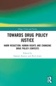 Book cover of: Towards Drug Policy Justice. By: Damon Barrett
