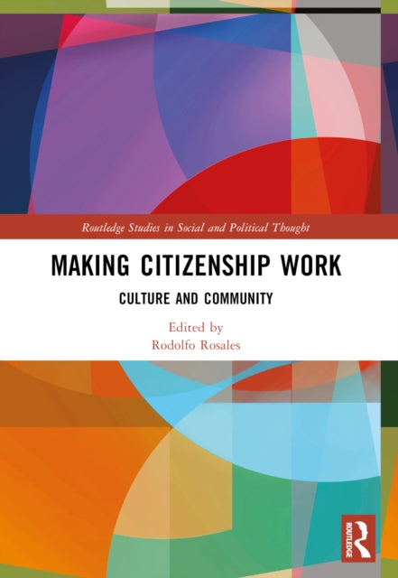 Book cover of: Making Citizenship Work. By: Rodolfo Rosales