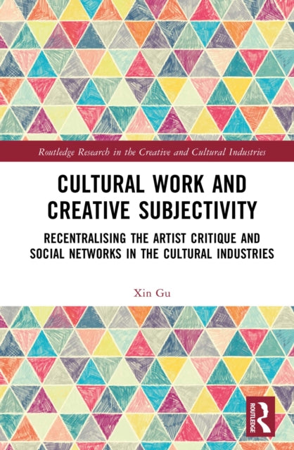 Book cover of: Cultural Work and Creative Subjectivity. By: Xin Gu