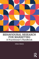 Book cover of: Behavioural Research for Marketing. By: Julian Adams