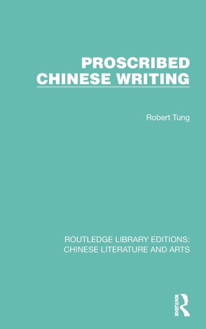 Book cover of: Proscribed Chinese Writing