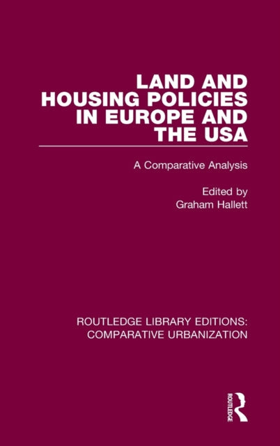 Book cover of: Land and Housing Policies in Europe and the USA. By: Graham Hallett