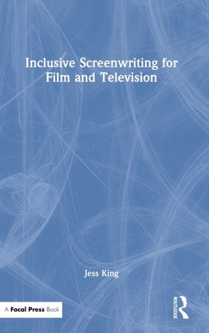 Inclusive Screenwriting for Film and Television