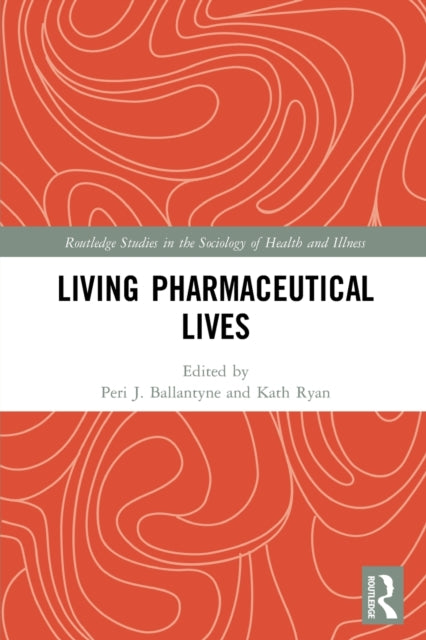 Book cover of: Living Pharmaceutical Lives. By: Peri Ballantyne